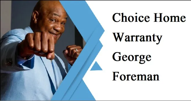 Choice Home Warranty George Foreman: Your Guide to Smart Home Protection